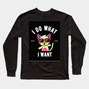 I do what i want cat style Long Sleeve T-Shirt